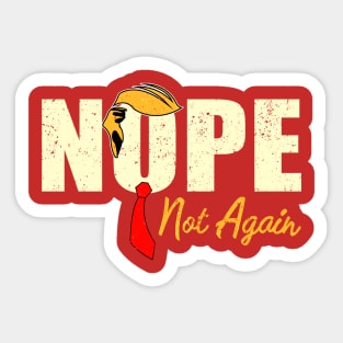 Funny Trump 2024 Nope Not Again Sticker